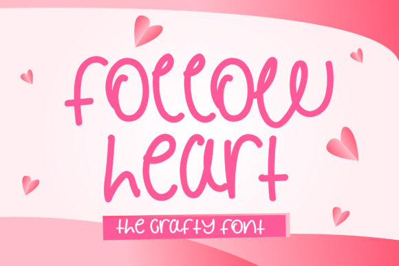 Follow Heart: A Sweet Typeface for Small Business