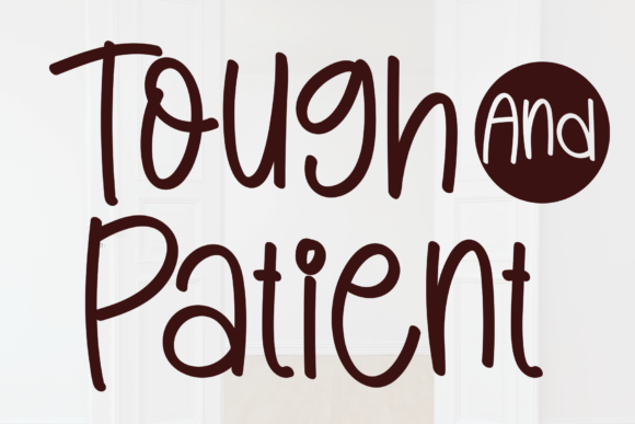 Tough and Patient Font: A Whimsical Design Asset